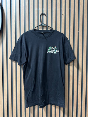 Just be a good person black t-shirt sz M