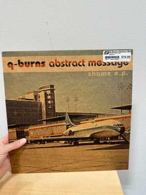 Q-Burns Abstract Message – Shame E.P. 12" Vinyl (2003, Bazoline – BAZ 707503) European Pressing